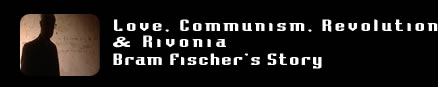 Love, Communism, Revolution and Rivonia