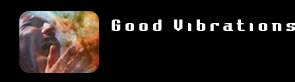 Good Vibrations
